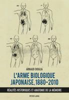 L'arme biologique japonaise, 1880-2010 3034316976 Book Cover
