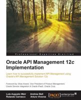 Oracle API Management 12c Implementation 1785283634 Book Cover