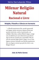 Milenar Religião Natural: Racional e Livre (Derrubando Mitos) 1980440468 Book Cover