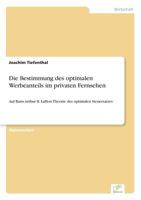 Die Bestimmung Des Optimalen Werbeanteils Im Privaten Fernsehen 3838635531 Book Cover