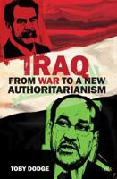 Iraq – From War to a New Authoritarianism 0415834856 Book Cover