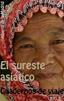 Cuadernos de viaje. El sureste asiático (Spanish Edition) 129104535X Book Cover