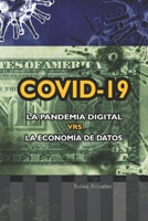 COVID-19: La pandemia digital vrs la economía de datos B08M2LSDHH Book Cover