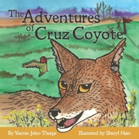 The Adventures of Cruz Coyote 1518795854 Book Cover