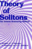 Theory of Solitons: The Inverse Scattering Method (Monographs in Contemporary Mathematics) 0306109778 Book Cover