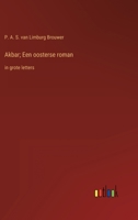 Akbar; Een oosterse roman: in grote letters 3388094306 Book Cover