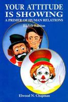 Your Attitude is Showing: Primer of Human Relations 013022507X Book Cover