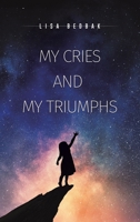 My Cries and My Triumphs 1645753409 Book Cover