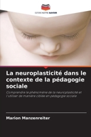 La neuroplasticité dans le contexte de la pédagogie sociale (French Edition) 6209859607 Book Cover