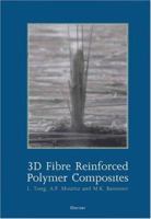 3D Fibre Reinforced Polymer Composites 0080439381 Book Cover