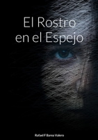 El Rostro en el Espejo (Spanish Edition) 1446653137 Book Cover
