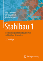 Stahlbau 1: Bemessung Von Stahlbauten Nach Eurocode Mit Zahlreichen Beispielen 3834808679 Book Cover