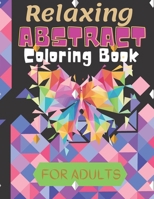 Relaxing ABSTRACT Coloring Book FOR ADULTS null Book Cover