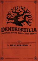 Dendrophilia and Other Social Taboos: True Stories 0615928277 Book Cover