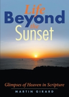 Life Beyond the Sunset 1326982524 Book Cover