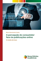 A percepção do consumidor face às publicações online: A moda de luxo 6139771625 Book Cover