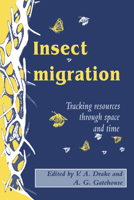 Insect Migration: Tracking Resources through Space and Time 0521018536 Book Cover