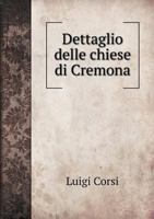Dettaglio Delle Chiese Di Cremona 5518949944 Book Cover