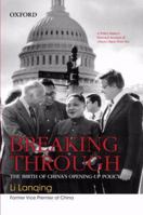 Breaking Through: The Birth of China's Opening-Up Policy 0198016921 Book Cover