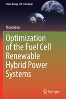 Optimization of the Fuel Cell Renewable Hybrid Power Systems (Green Energy and Technology) 3030402436 Book Cover