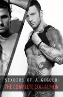 Sexoirs of a Gigolo: Complete Collection 0989330095 Book Cover