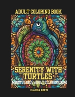 "Serenity with Turtles": Mindfulness Adult Coloring Book" B0CHDCW588 Book Cover