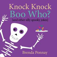 Knock Knock Boo Who? 1532402260 Book Cover