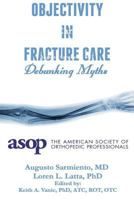 Objectivity of Fracture Care 1387324470 Book Cover