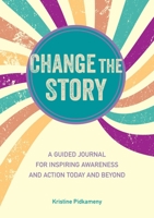 My Life-Changing Story: A guided journal for inspiring awareness and action today and beyond 1782499237 Book Cover