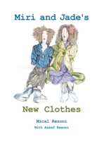 Miri and Jade's New Clothes 1665764708 Book Cover