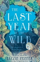 The Last Year of the Wild - Volume 1: Winter 1803136391 Book Cover