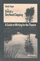 The Sound of One Hand Clapping (20th Century Theatre & Music) 1872868029 Book Cover