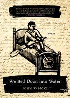 We Bed Down into Water: Poems (Triquarterly) 0810151871 Book Cover