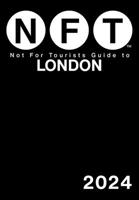 Not For Tourists Guide to London 2024 151077744X Book Cover