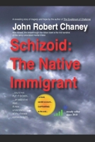 SCHIZOID: The Native Immigrant 1980246149 Book Cover