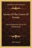 Secrets of the Courts of Europe, etc. [Tales.] 1241574545 Book Cover
