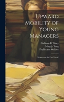 Upward Mobility of Young Managers: Women on the Fast Track? 1021316342 Book Cover