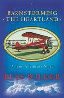 Barnstorming the Heartland 098456103X Book Cover