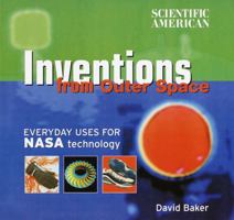 Scientific American: Inventions from Outer Space: Everyday Uses for NASA Technology 0375409793 Book Cover