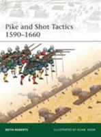 Pike and Shot Tactics 1590–1660 1846034698 Book Cover