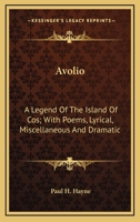 Avolio - a Legend of the Island of Cos 0548395284 Book Cover