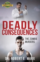 Deadly Consequences: The Zombie Murders 1942389175 Book Cover