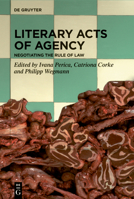 Literary Acts of Agency: Negotiating the Rule of Law 3111506304 Book Cover