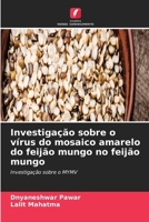 Investigação sobre o vírus do mosaico amarelo do feijão mungo no feijão mungo (Portuguese Edition) 6630299531 Book Cover