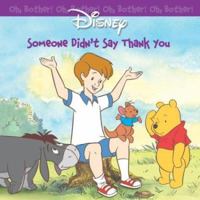 Oh Bother: Someone Didn't Say Thank You (Oh, Bother) 0736421467 Book Cover