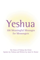 Yeshua: One Hundred Meaningful Messages for Messengers 1498429025 Book Cover