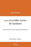 Les Crocodiles tueurs de Karabane (French Edition) 2414557036 Book Cover