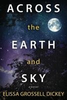 Across the Earth and Sky 1971903116 Book Cover