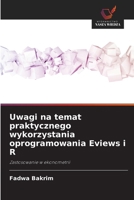 Uwagi na temat praktycznego wykorzystania oprogramowania Eviews i R (Polish Edition) 6209523072 Book Cover