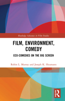 Film, Environment, Comedy: Eco-Comedies on the Big Screen 1032252162 Book Cover